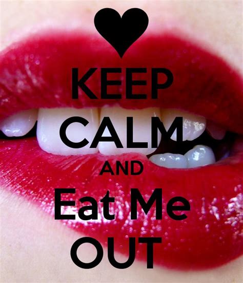 keep calm and eat me out hot
