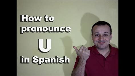 How To Pronounce U In Spanish Spanish Pronunciation Guide Of Vowels
