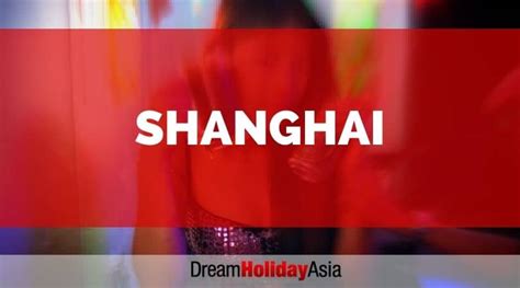 shanghai sex guide for single men dream holiday asia