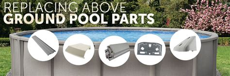 commonly replaced  ground pool parts