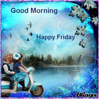 good morning happy friday gif quote pictures   images  facebook tumblr pinterest