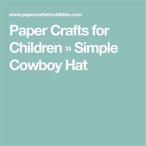 paper crafts  children simple cowboy hat cowboy hats cowboy