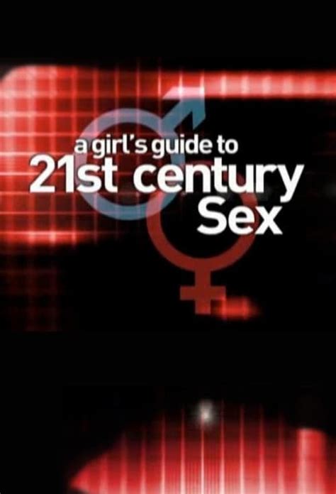 The Best Way To Watch A Girls Guide To 21st Century Sex – The Streamable