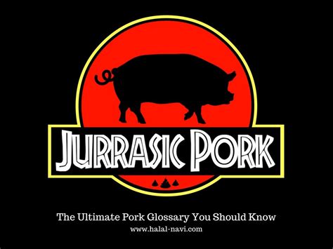Jurassic Pork The Ultimate Pork Glossary You Should Know