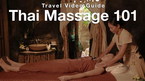 Travel Video Guide Thai Massage 101 Youtube
