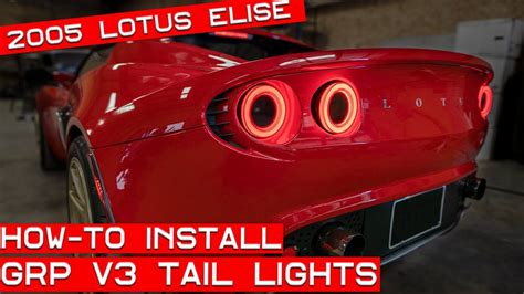 install grp  tail lights   lotus elise  exige youtube