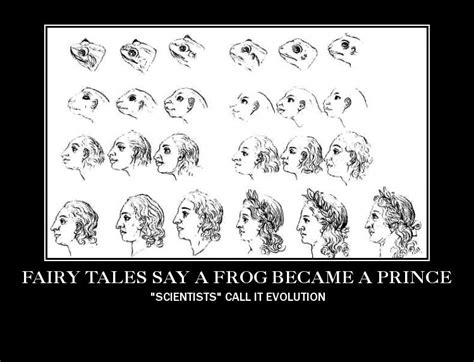 Fairy Tales Say A Frog Became A Prince Scientists Call It Evolution