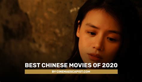 the 10 best chinese movies of 2020 cinema escapist vrogue