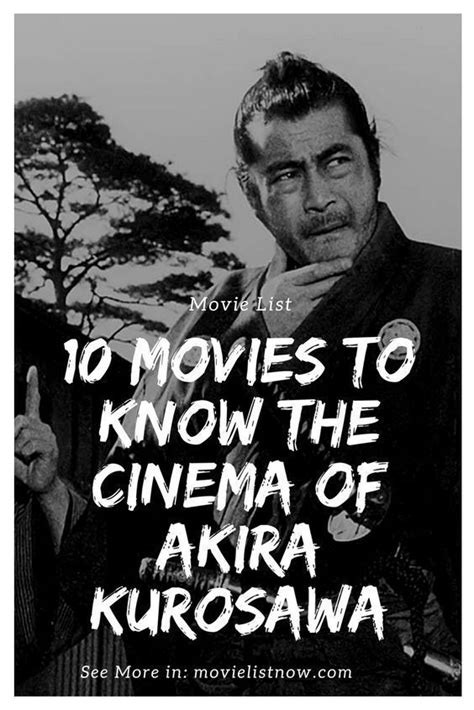 10 Movies To Know The Cinema Of Akira Kurosawa Movie List Now