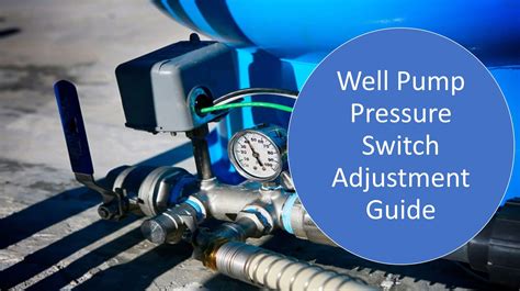 pump pressure switch adjustment guide