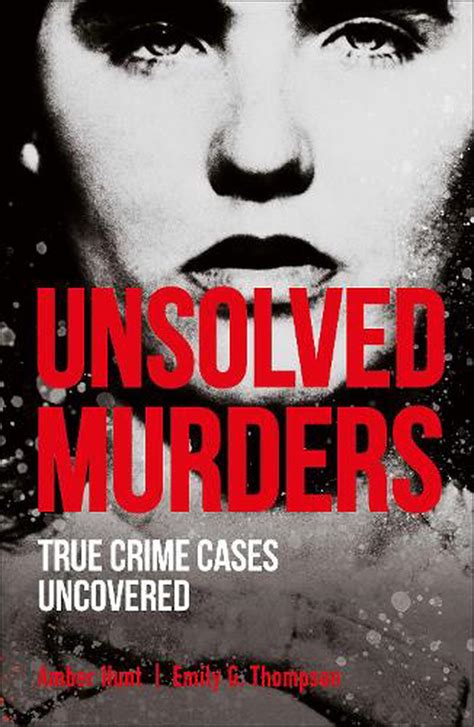 unsolved murders true crime cases uncovered by amber hunt english