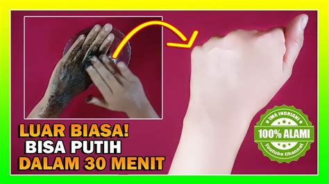 memutihkan tangan  kaki secara alami  cepat  membuat