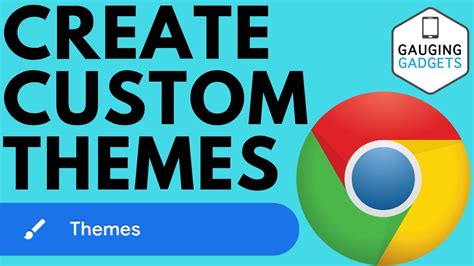 create   chrome browser theme customize chrome theme youtube
