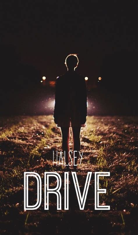 drive halsey credit  atmsclaire  posters halsey movies