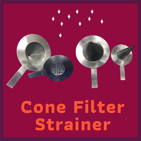 strainerfiltervalve cone filter strainer