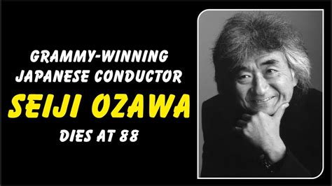 Grammy Winning Japanese Conductor Seiji Ozawa Dies At 88 Youtube