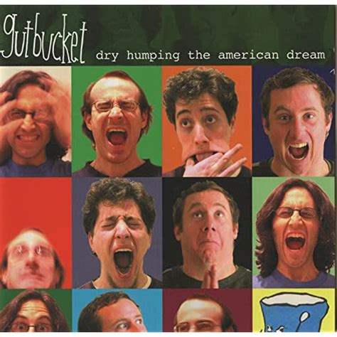 Dry Humping The American Dream By Gutbucket On Amazon Music Uk