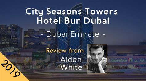 city seasons towers hotel bur dubai  review  youtube