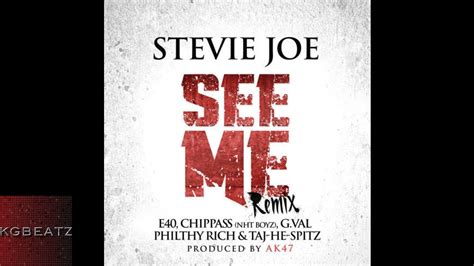 Stevie Joe Ft E40 Chippass G Val Philthy Rich Taj He Spitz See