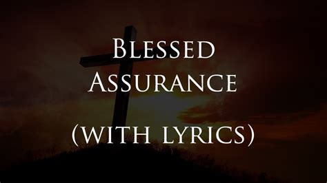 blessed assurance gospel hymn  lyrics youtube