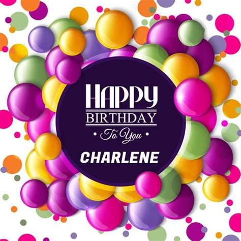 happy birthday charlene images google search birthday card