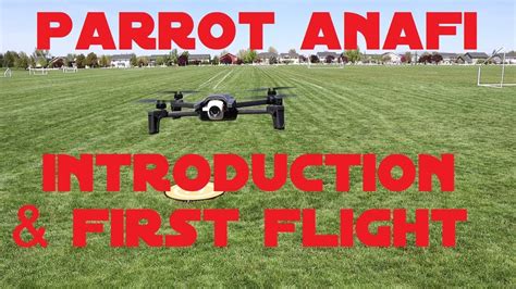 parrot anafi introduction   flight   youtube