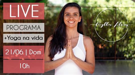Lançamento Programa Yoga Na Vida Youtube