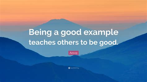 aesop quote   good  teaches    good