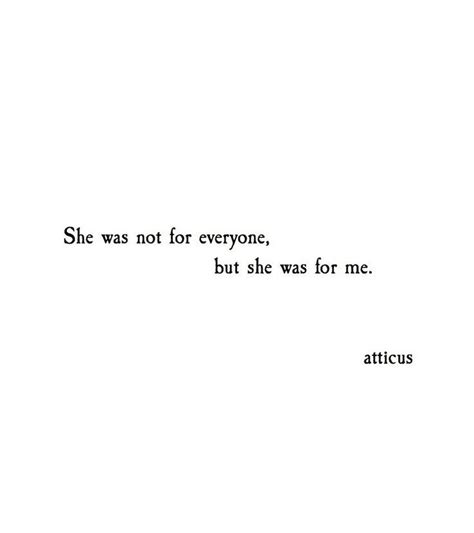 For Me Atticus Poetry Atticuspoetry Romantic Quotes