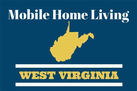 buying  mobile home  west virginia mobile home living