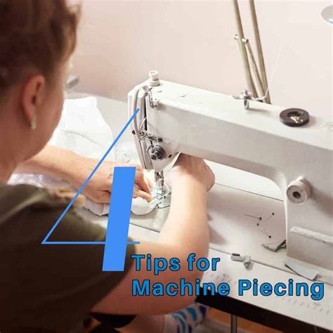tips  machine piecing fabricanas blog