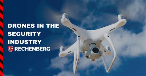 drones   security industry rechenberg security