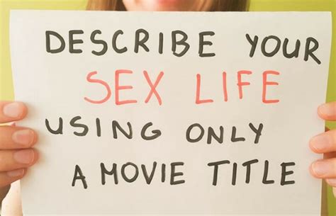 42 Describe Your Sex Life With A Movie Title Pictures That Are Hilarious