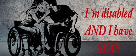 disability and sex why can t disabled people have a sex life
