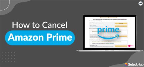 cancel amazon prime  ultimate guide