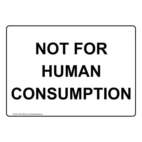 medical facility safety awareness sign   human consumption