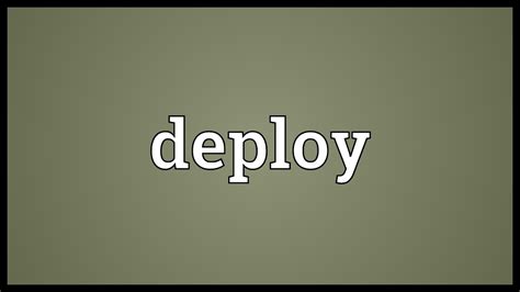 deploy meaning youtube