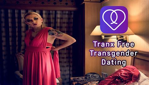 Tranx Dating App Review Free Transgender Dating