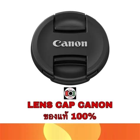 lens cap canon ของแท้100 ขนาด 43 49 52ii 58ii 67ii 77ii 82ii th
