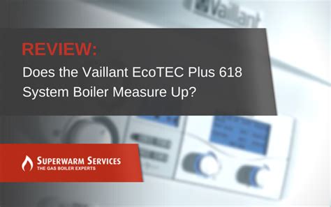 review   vaillant ecotec   system boiler measure