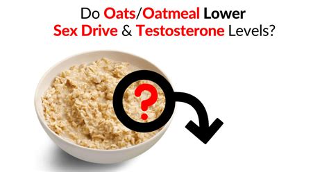 🥣 do oats lower sex drive and testosterone levels 2023