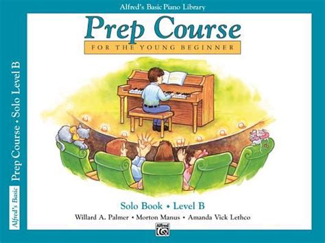 Alfred S Basic Piano Library Prep Course Solo Level B By Willard