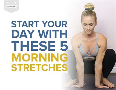 5 Morning Stretches To Start The Day Right Paleohacks Blog