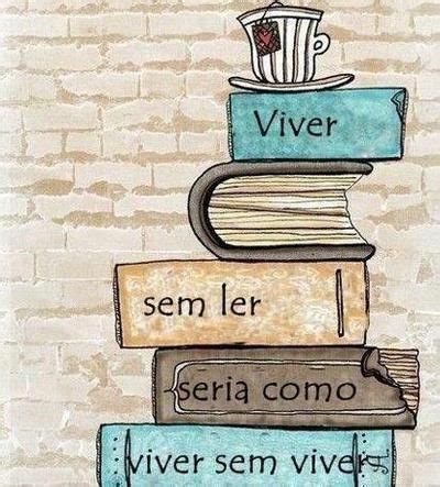 leitura livros frases inspiradoras books frases