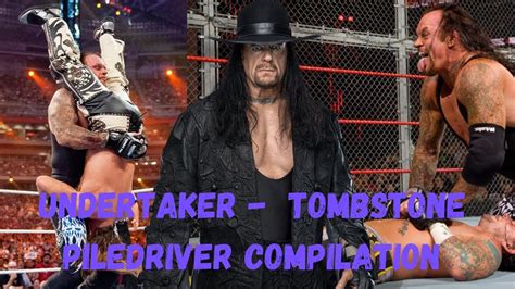 Undertaker Tombstone Piledriver Compilation Youtube