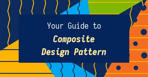 guide  design patterns composite pattern  incus data