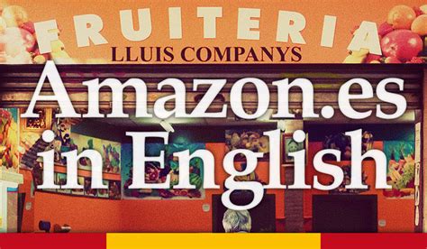spanish amazones  english  easy spain shopping guide