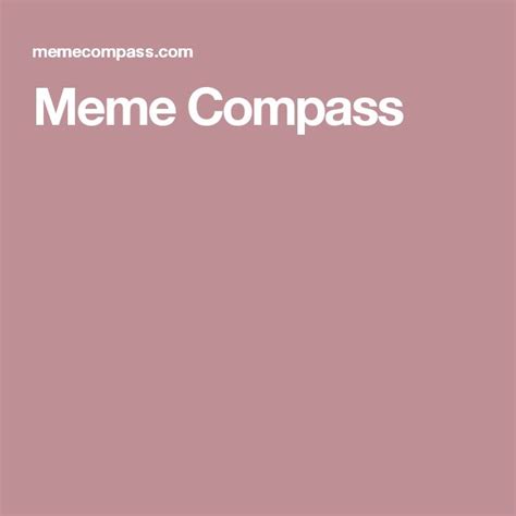 meme compass memes compass  meme