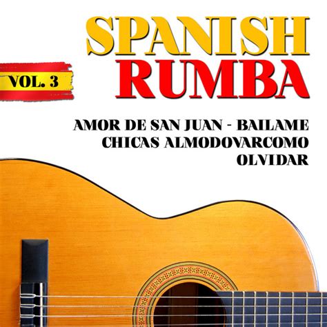 spanish rumba vol 3 album by macarena spotify