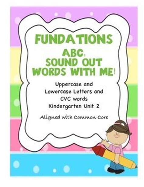 fundations kindergarten abc uppercase letters unit  cvc words